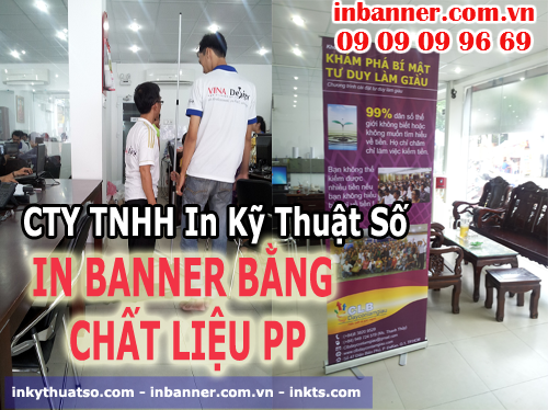 Sản phẩm banner bằng chất liệu PP được khách hàng đặt in tại Cty TNHH In Kỹ Thuật Số