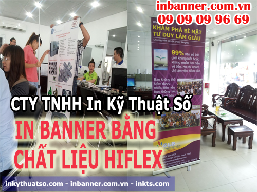 Sản phẩm banner bằng chất liệu hiflex được khách hàng đặt in tại Cty TNHH In Kỹ Thuật Số